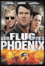 DVD-Cover: Der Flug des Phoenix, mit Dennis Quaid, Miranda Otto, Giovanni Ribisi, Tyrese Gibson, Tony Curran, Sticky Fingaz, Hugh Laurie, Jacob Vargas, Scott Michael Campbell, ...