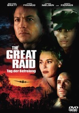 DVD-Cover: The Great Raid � Tag der Befreiung, mit Benjamin Bratt, James Franco, Joseph Fiennes, Connie Nielsen, Marton Csokas, Natalie Mendoza, ...