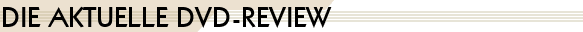 W4C :: Die aktuelle DVD-Review